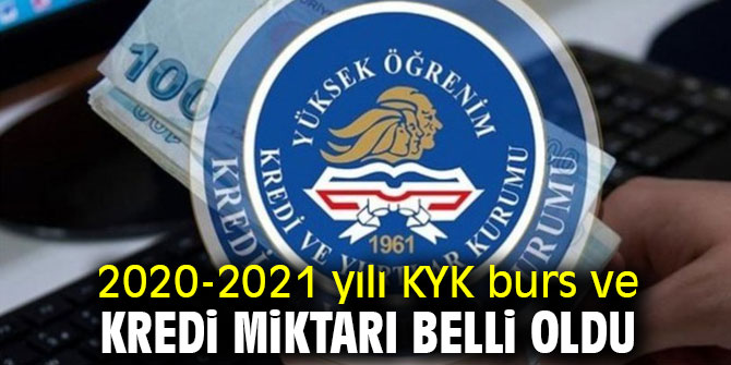 2020-2021 yılı KYK burs ve kredi miktarı açıklandı!