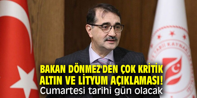 Bakan Dönmez'den çok kritik altın ve lityum açıklaması!