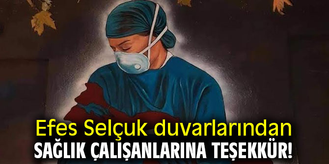 Efes Selçuk sağlık çalışanlarına teşekkür etti!