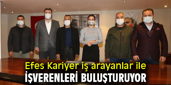 Efes Kariyer iş arayanlar ile işverenleri buluşturuyor