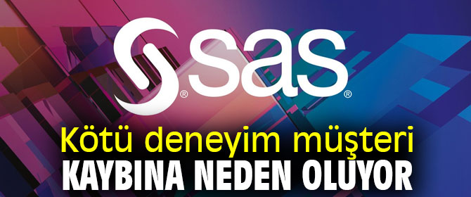 Kötü deneyim müşteri kaybına neden oluyor