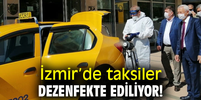 İzmir’de taksiler dezenfekte ediliyor!