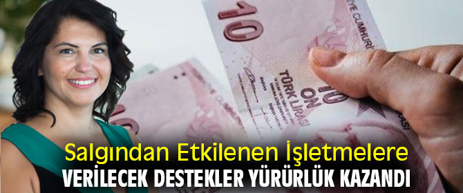 Salgından Etkilenen İşletmelere Verilecek Destekler Yürürlük Kazandı