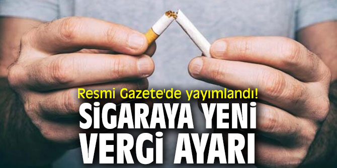 Resmi Gazete'de yayımlandı! Sigaraya yeni vergi ayarı