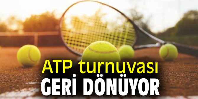 ATP turnuvası Geri Dönüyor