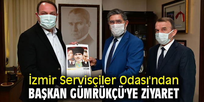 İzmir Servisçiler Odası'ndan Başkan Gümrükçü'ye Ziyaret