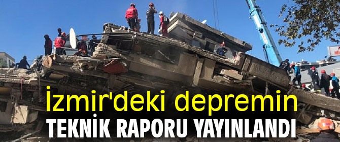 İzmir depreminin teknik raporu yayınlandı