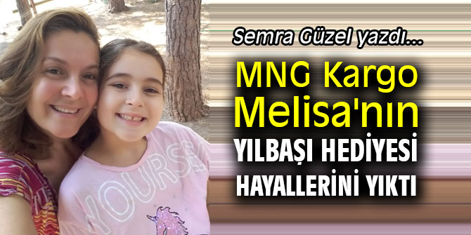 MNG Kargo Melisa'nın Yılbaşı Hediyesi Hayallerini Yıktı
