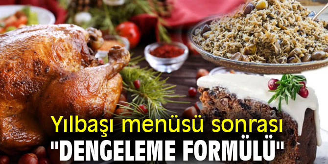 Yılbaşı menüsü sonrası "dengeleme formülü" 