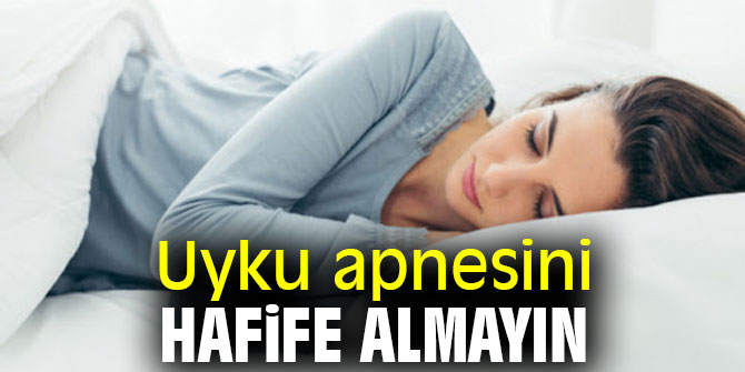 Dikkat! Uyku apnesini hafife almayın