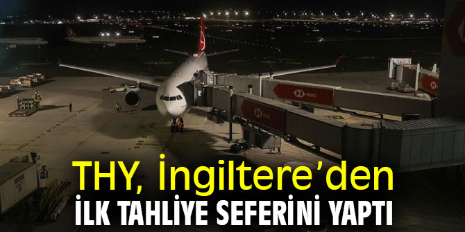 THY, İngiltere’den ilk tahliye seferini gerçekleştirdi