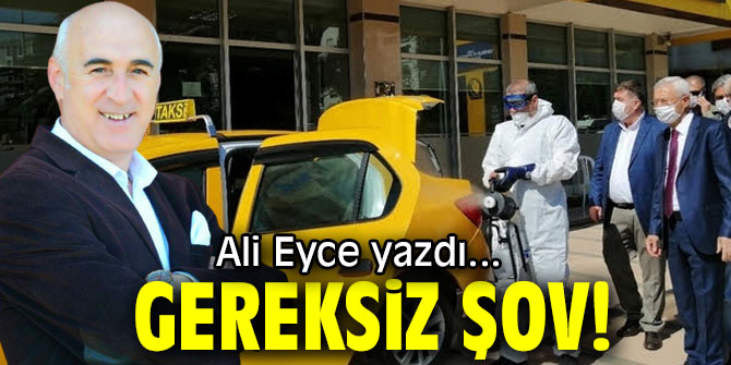 GEREKSİZ ŞOV!