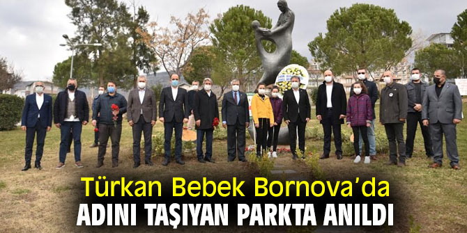 Türkan Bebek Bornova’da adını taşıyan parkta anıldı