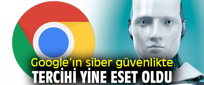 Google’ın siber güvenlikte tercihi yine ESET oldu