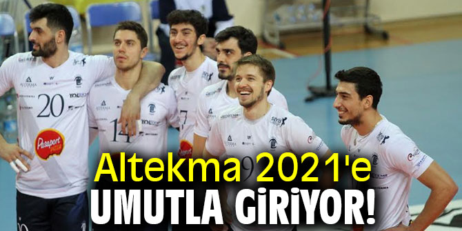 Altekma 2021'e umutla giriyor!