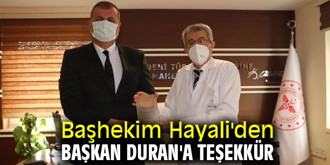 Başhekim Hayali'den Başkan Duran'a teşekkür