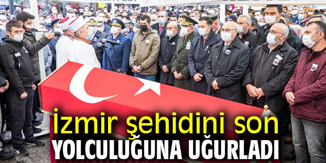 İzmir şehidini son yolculuğuna uğurladı