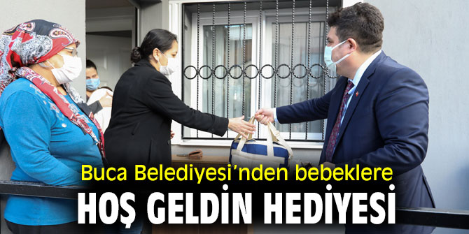 Buca Belediyesi’nden bebeklere hoş geldin hediyesi 