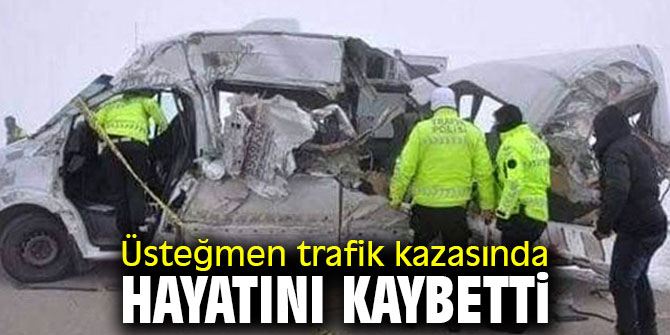 Üsteğmen trafik kazasında hayatını kaybetti