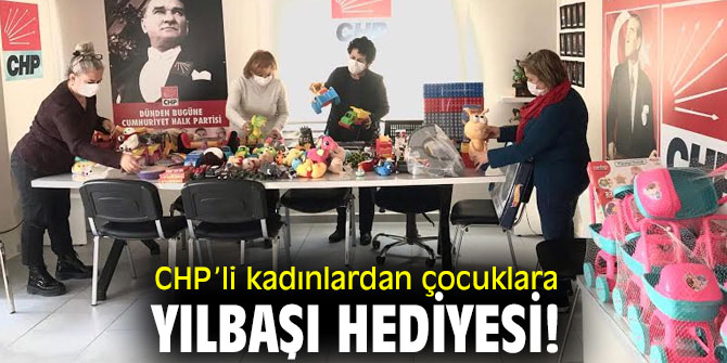 CHP’li kadınlardan çocuklara yılbaşı hediyesi!