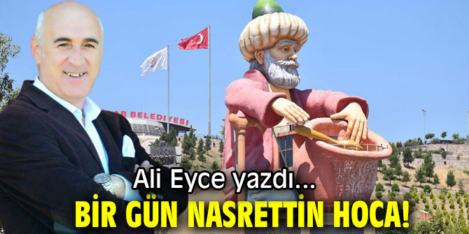 BİR GÜN NASRETTİN HOCA!