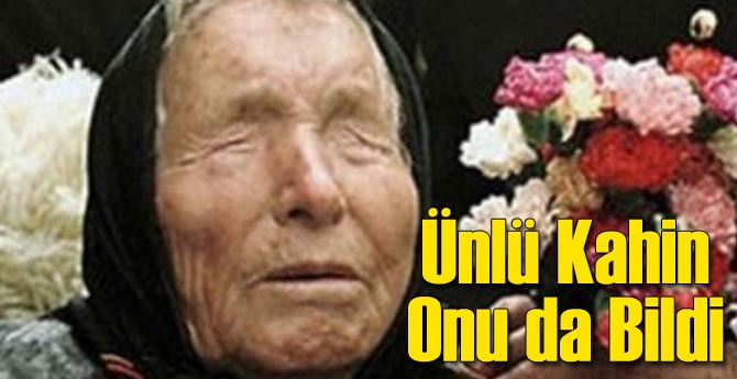 Baba Vanga Trump'ı da Bildi!