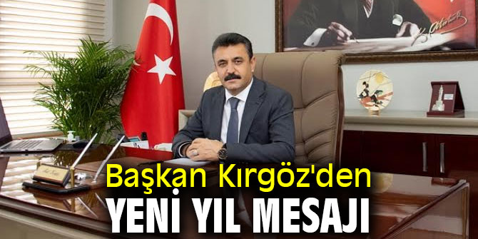 Başkan Kırgöz'den Yeni Yıl Mesajı