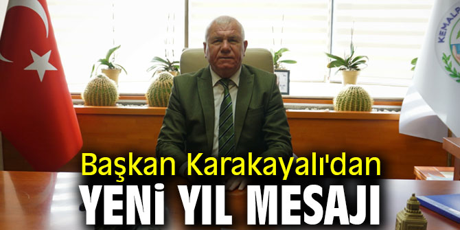 Başkan Karakayalı'dan yeni yıl mesajı