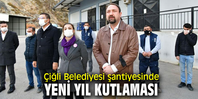  Çiğli Belediyesi şantiyesinde yeni yıl kutlaması