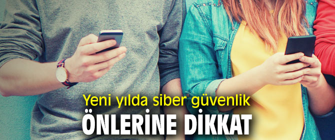 Yeni yılda siber güvenlik önlerine dikkat