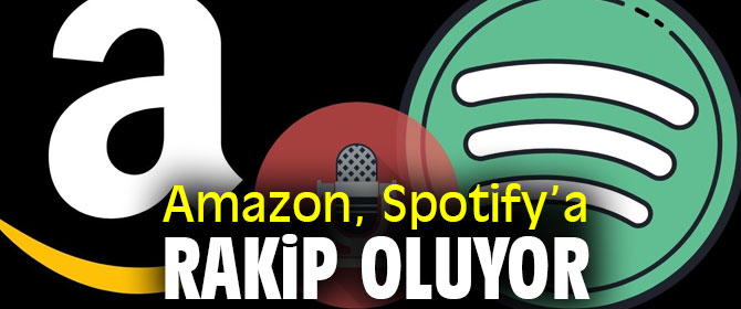 Amazon, Spotify’a rakip olacak!