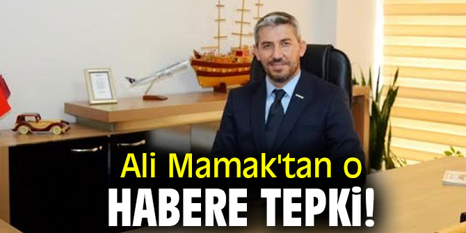 Ali Mamak'tan o habere tepki!