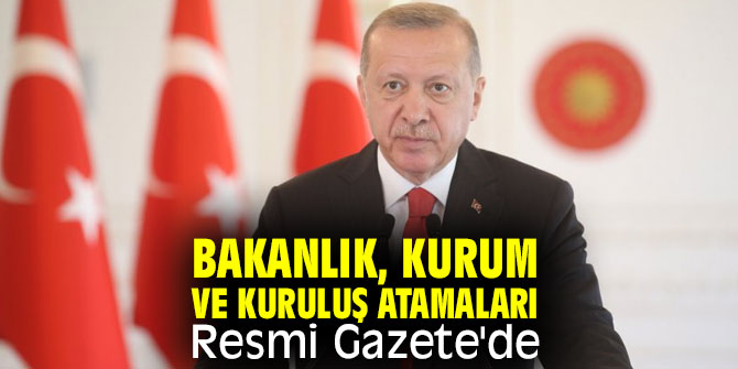 Yeni atamalar Resmi Gazete'de