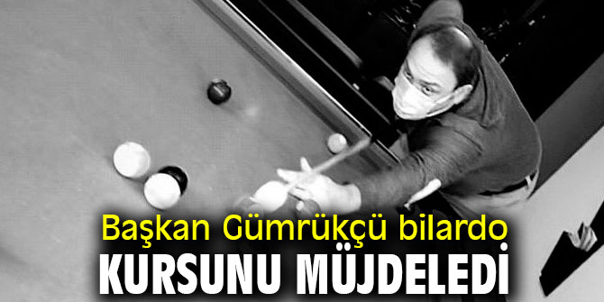 Başkan Gümrükçü bilardo kursunu müjdeledi