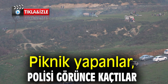 Piknik yapanlar, polisi görünce kaçtılar