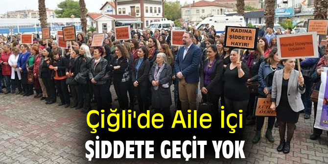 Çiğli'de Aile İçi Şiddete Geçit Yok