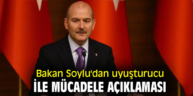 Bakan Soylu'dan uyuşturucu ile mücadele açıklaması