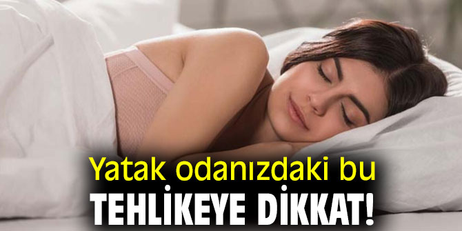  Uzmanı uyardı! Yatak odanızdaki bu tehlikeye dikkat!
