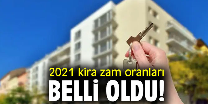 İşte 2021 kira zam oranları