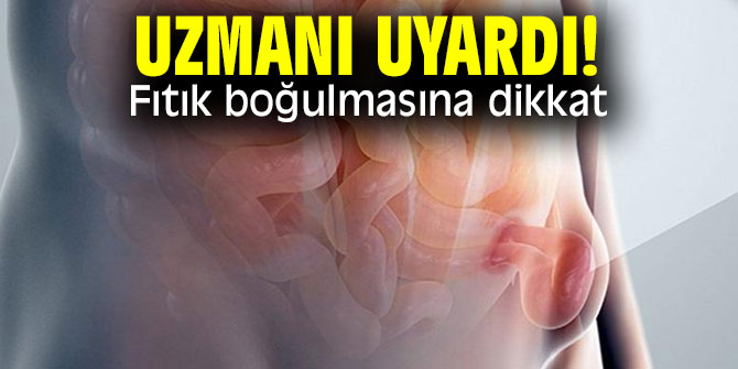 Uzmanı uyardı! Fıtık boğulmasına dikkat