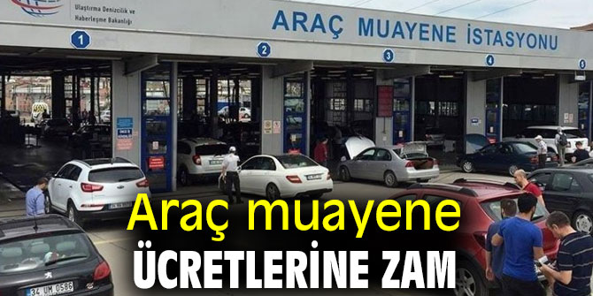 Araç muayene ücretlerine zam geldi