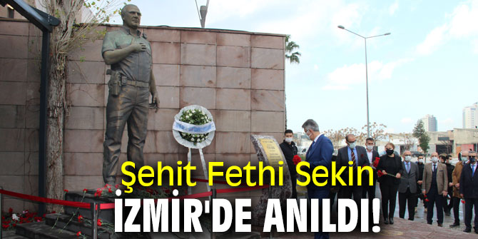 Şehit Fethi Sekin, İzmir'de anıldı!