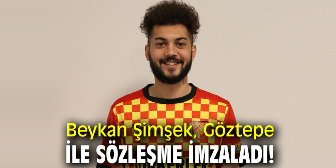Beykan Şimşek, Göztepe ile sözleşme imzaladı!