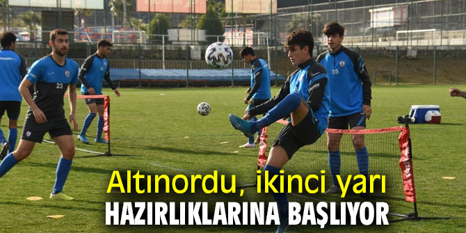 Altınordu, ikinci yarı hazırlıklarına başlıyor
