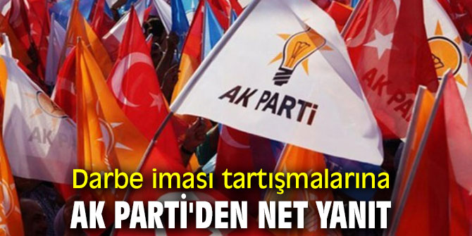 AK Parti'den Darbe iması tartışmalarına cevap