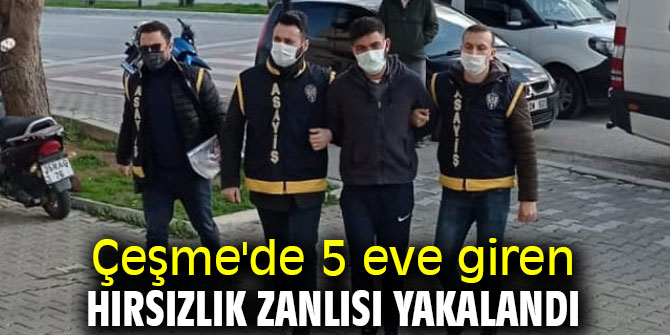 5 eve giren hırsızlık zanlısı yakalandı