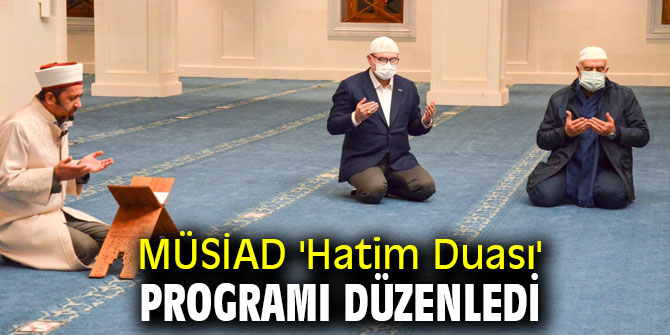 MÜSİAD 'Hatim Duası' Programı Düzenledi