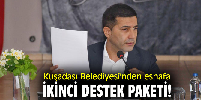 Kuşadası Belediyesi'nden esnafa ikinci destek paketi!