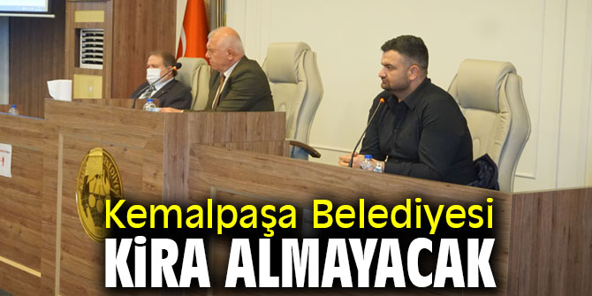 Kemalpaşa Belediyesi kira almayacak