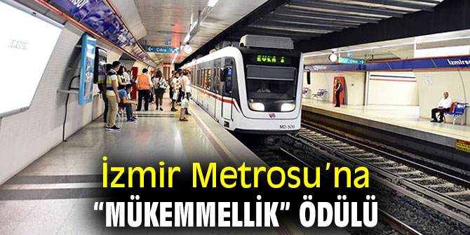 İzmir Metrosu, “mükemmellik” ödülünün sahibi oldu!